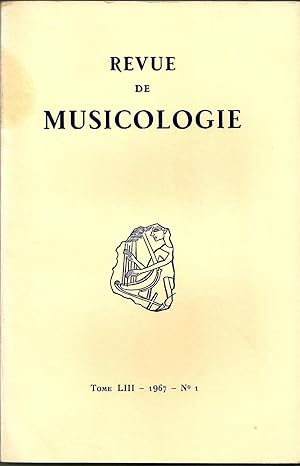 Revue de musicologie Tome LIII - 1967 - N°1. L'accord de la lyre antique et la musique populaire ...