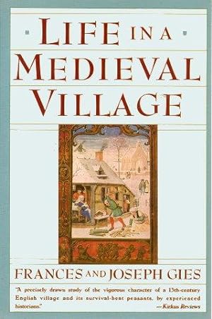 Seller image for LIFE IN A MEDIEVAL VILLAGE for sale by Grandmahawk's Eyrie