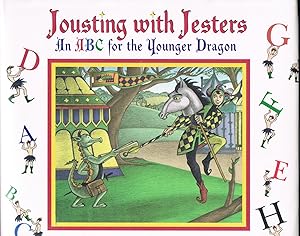 Jousting with Jesters: An ABC for the Younger Dragon