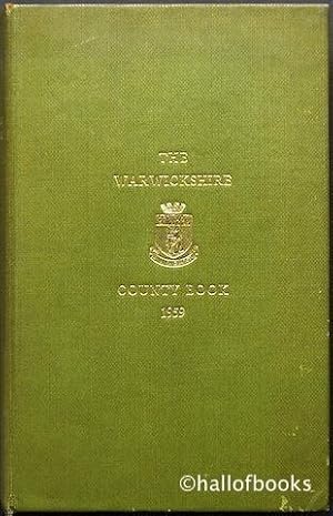 The County Of Warwick: A Handbook Covering The Various Activities Of The Administrative County Of...