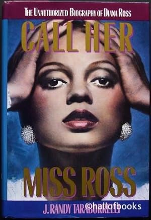 Miss Ross: The Unauthorized Biography Of Diana Ross