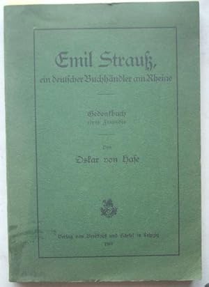 Emil Strauß, ein deutscher Buchhändler am Rheine - Gedenkbuch