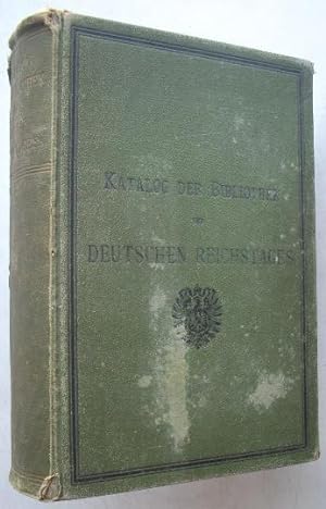 Katalog der Bibliothek des Deutschen Reichstages. Berlin 1882