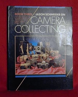 Jason Schneider on Camera Collecting, Book Three