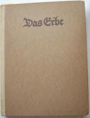 Das Erbe - Ein deutsches Lesebuch mit 88 Abbildungen nach Zeichnungen, Kupferstichen und Holzschn...