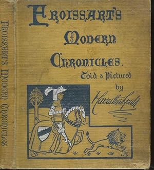 Bild des Verkufers fr Froissart's Modern Chronicles zum Verkauf von CHARLES BOSSOM