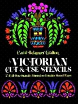 Victorian Cut and Use Stencils: 55-Full-Size Stencils Printed on Durable Stencil Paper