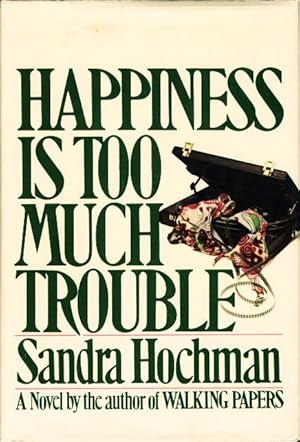 Bild des Verkufers fr HAPPINESS IS TOO MUCH TROUBLE. zum Verkauf von Bookfever, IOBA  (Volk & Iiams)