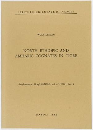 North Ethiopic and Amharic Cognates in Tigre