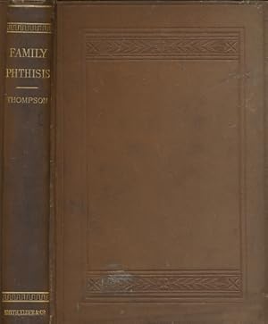 Image du vendeur pour The Different Aspects of Family Phthisis in Relation Especially to Heredity and Life Assurance mis en vente par Barter Books Ltd