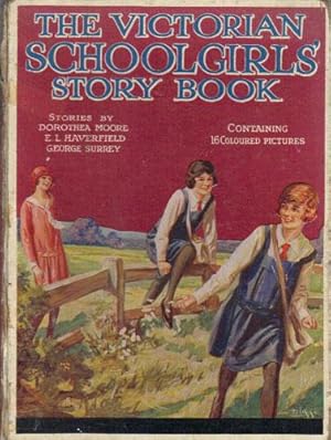 Seller image for THE VICTORIAN SCHOOLGIRLS' STORY BOOK. for sale by Black Stump Books And Collectables