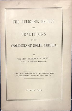 THE RELIGIOUS BELIEFS AND TRADITIONS OF THE ABORIGINES OF NORTH AMERICA