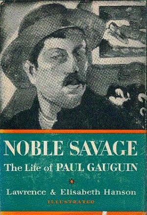 Immagine del venditore per Noble Savage: The Life of Paul Gauguin venduto da LEFT COAST BOOKS