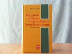 Seller image for Die grosse betriebswirtschaftliche Formelsammlung. for sale by Antiquariat Ehbrecht - Preis inkl. MwSt.