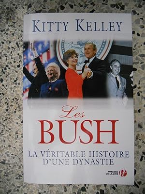 Seller image for Les Bush - La veritable histoire d'une dynastie for sale by Frederic Delbos