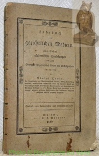 Bild des Verkufers fr Lehrbuch der gerichtlichen Medicin. Zum Behuf akademischer Vorlesungen und zum Gebrauch fr gerichtliche Aerzte und Rechtsgelehrte. Siebente, neu durchgesehene und vermehrte Ausgabe. zum Verkauf von Bouquinerie du Varis