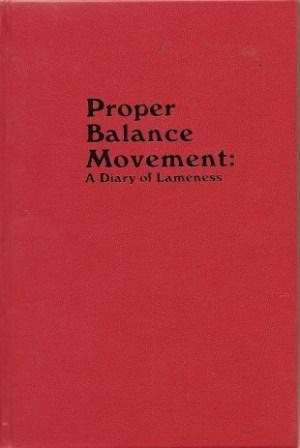 Bild des Verkufers fr Proper Balance Movement: A Diary of Lameness zum Verkauf von Works on Paper