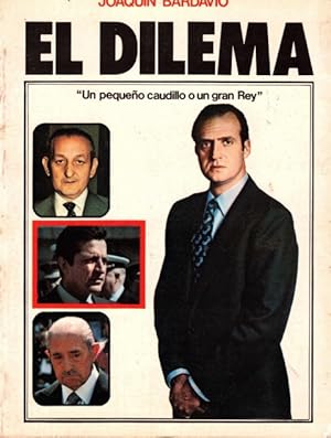 Seller image for El dilema (Un pequeo caudillo o un gran rey) for sale by Librera Vobiscum