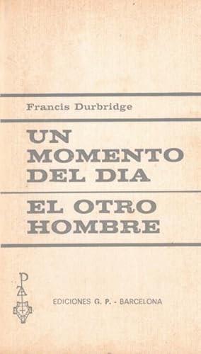 Seller image for Un momento del dia; El otro hombre for sale by Librera Vobiscum