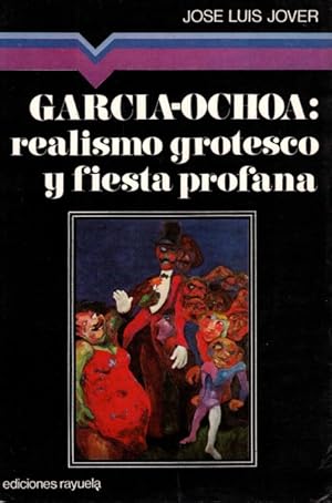 Seller image for Garcia-Ochoa: Realismo grotesco y fiesta profana for sale by Librera Vobiscum