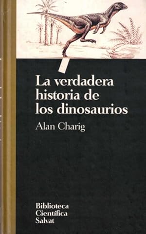 Imagen del vendedor de La verdadera historia de los dinosaurios a la venta por Librera Vobiscum