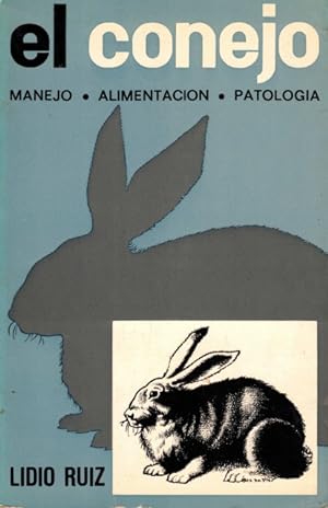 Seller image for El conejo (Manejo, alimentacin y patologa) for sale by Librera Vobiscum