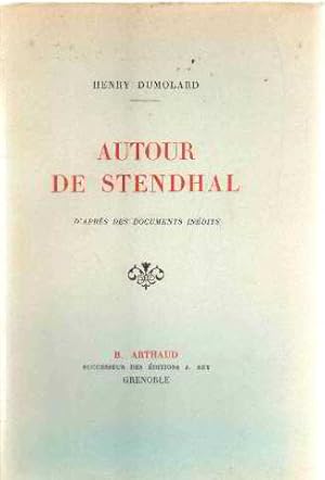 Autour de stendhal ( d'apres des documents inédits )