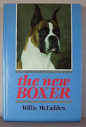 Seller image for THE NEW BOXER for sale by B A Downie Dog Books