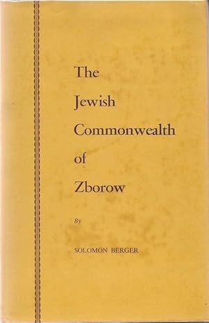 THE JEWISH COMMONWEALTH OF ZBOROW [AUTHOR INSCRIBED]