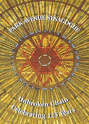 Immagine del venditore per PARK AVENUE SYNAGOGUE: UNBROKEN CHAIN: CELEBRATING 125 YEARS venduto da Dan Wyman Books, LLC