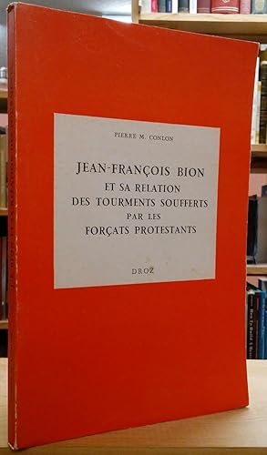 Imagen del vendedor de Jean-Francois Bion et Sa Relation des Tourments Soufferts par les Forcats Protestants a la venta por Stephen Peterson, Bookseller