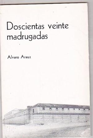 Seller image for Doscientas veinte madrugadas for sale by LIBRERA GULLIVER