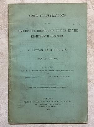 Imagen del vendedor de Some Illustrations of the Commercial History of Dublin in the Eighteenth Century a la venta por Joe Collins Rare Books