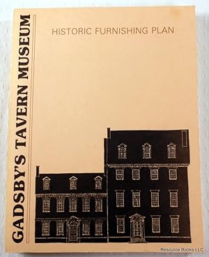Imagen del vendedor de Gadsby's Tavern Museum: Historic Furnishing Plan a la venta por Resource Books, LLC