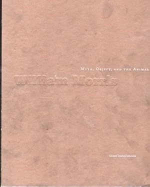 Seller image for William Morris: Myth, Object, and the Animal for sale by Kenneth Mallory Bookseller ABAA