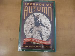Imagen del vendedor de Legends of Autumn: The Glory Years of Canadian Football a la venta por By The Lake Books