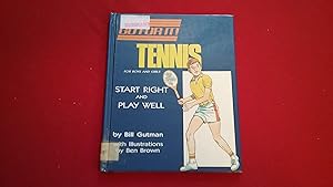 GO FOR IT! TENNIS FOR BOYS AND GIRLS START RIGHT AND PLAY WELL