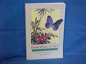 Bild des Verkufers fr The Immortal's Gift a Parable for the Soul zum Verkauf von Gene The Book Peddler