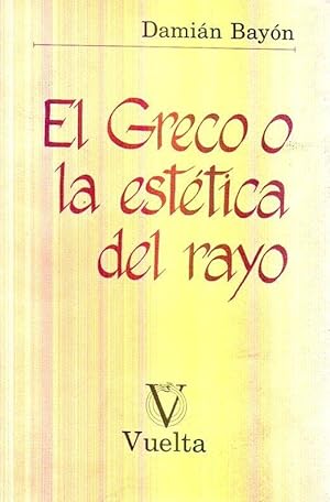 Seller image for EL GRECO O LA ESTETICA DEL RAYO for sale by Buenos Aires Libros