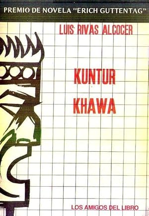 Imagen del vendedor de KUNTUR KHAWA. El gobernador de Inkallajta. Premio Nacional de Novela Erich Guttentag a la venta por Buenos Aires Libros