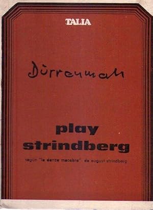 PLAY STRINDBERG. Según La Danza Macabra de August Strindberg. Traducción de Arnoldo Fischer y Dia...