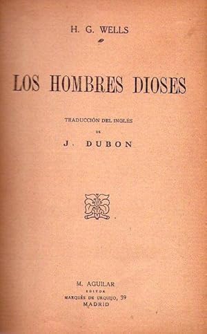 LOS HOMBRES DIOSES. Traducción del inglés de J. Dubon