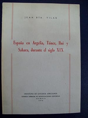 ESPAÑA EN ARGELIA, TÚNEZ, IFNI Y SÁHARA, DURANTE EL SIGLO XIX
