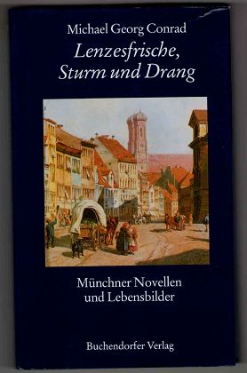 Imagen del vendedor de Lenzesfrische, Sturm und Drang - Mnchner Novellen und Lebensbilder. a la venta por Antiquariat Peda