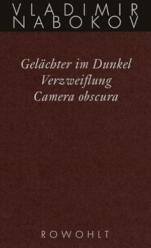 Bild des Verkufers fr Gesammelte Werke 03. Frhe Romane 3. Gelchter im Dunkel. Verzweiflung. Kamera Obscura : Frhe Romane zum Verkauf von AHA-BUCH GmbH