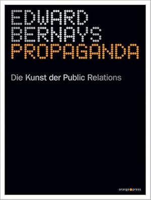 Bild des Verkufers fr Propaganda : Die Kunst der Public Relations zum Verkauf von AHA-BUCH GmbH
