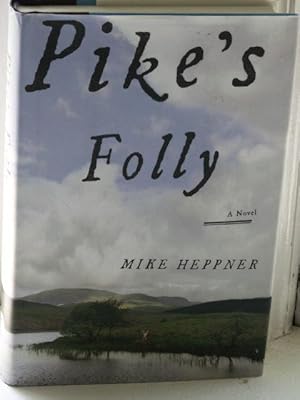 Bild des Verkufers fr Pike's Folly zum Verkauf von Bluestocking Books