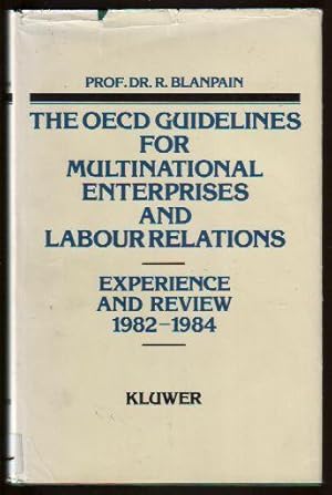 The OECD Guidelines for Multinational Enterprises and Labour Relations: Experience and Review 198...