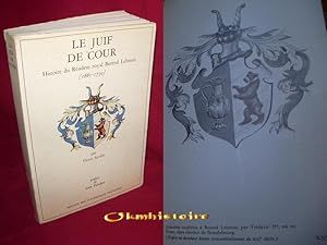 Le Juif de Cour , Histoire du Résident royal Berend Lehman (1661 - 1730) .