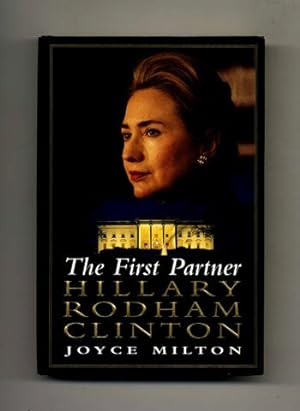 Immagine del venditore per The First Partner: Hillary Rodham Clinton -1st Edition/1st Printing venduto da Books Tell You Why  -  ABAA/ILAB